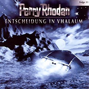 Perry Rhodan (Sternenozean) #11 - Entscheidung in Vhalaum
