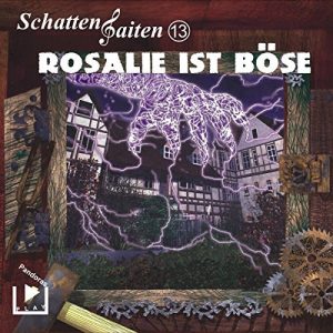 Schattensaiten #13 - Rosalie ist böse