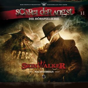 Schrei der Angst #11 - Skinwalker - Nachtzirkus