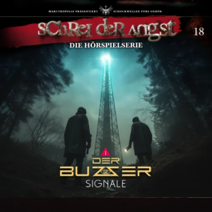 Schrei der Angst #18 - Der BUZZER 1 - Signale