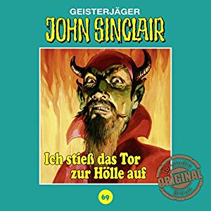 John Sinclair (Tonstudio Braun) #69 - Ich stieß das Tor zur Hölle auf