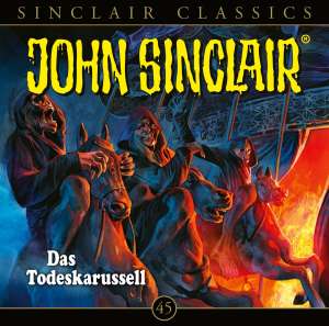 John Sinclair Classics #45 – Das Todeskarussell