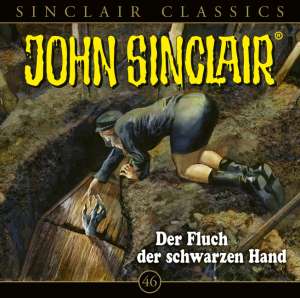 John Sinclair Classics #46 - Der Fluch der schwarzen Hand