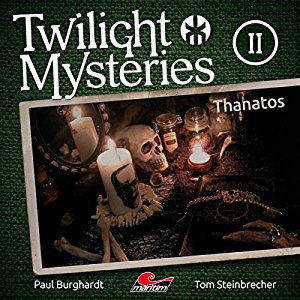 Twilight Mysteries (Neue Folgen) #2 - Thanatos