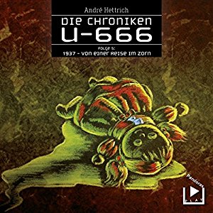 Die Chroniken U666 #5 - 1937 - Von einer Reise im Zorn