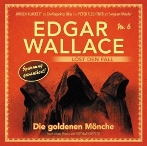 Edgar Wallace #6 - Die goldenen Mönche