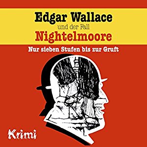 Edgar Wallace und der Fall #4 - Nightelmoore: Nur sieben Stufen bis zur Gruft