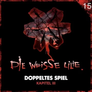 Die weisse Lilie #15 – Doppeltes Spiel – Kapitel 3