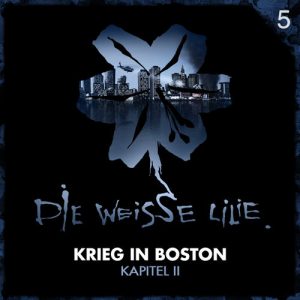 Die weisse Lilie #5 - Krieg in Boston - Kapitel 2