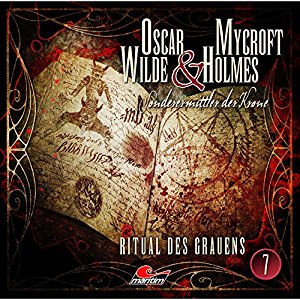 Oscar Wilde & Mycroft Holmes #7 - Ritual des Grauens